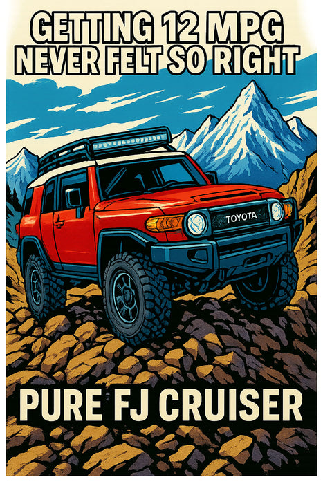 Getting 12 MPG Never Felt So Right T-shirt - FJ Cruiser