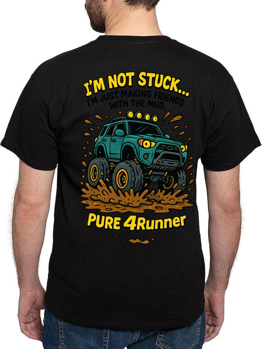 I'm not stuck T-Shirt - 4Runner