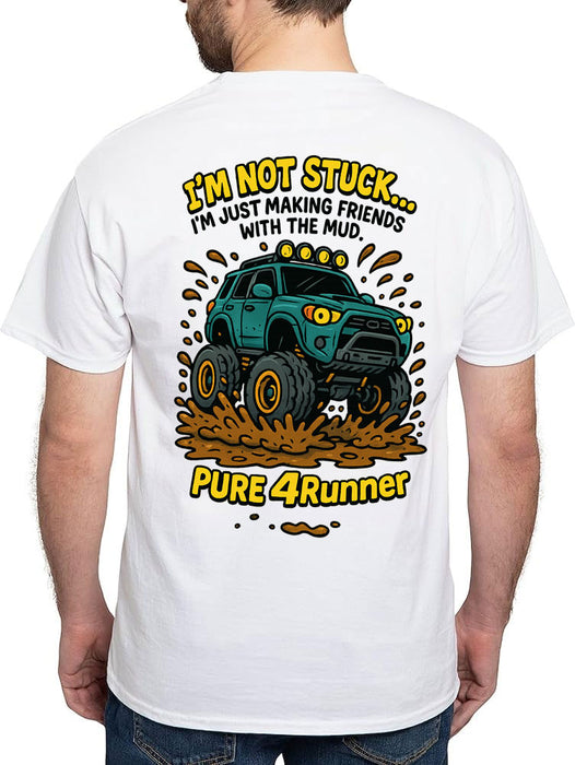 I'm not stuck T-Shirt - 4Runner