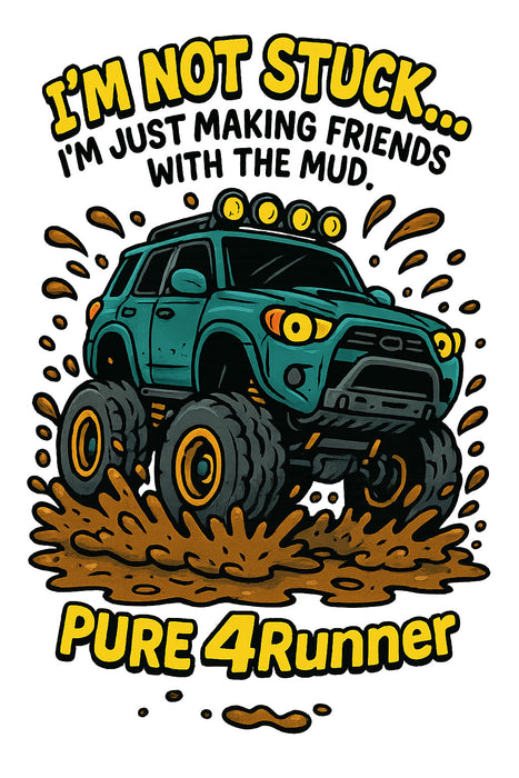 I'm not stuck T-Shirt - 4Runner